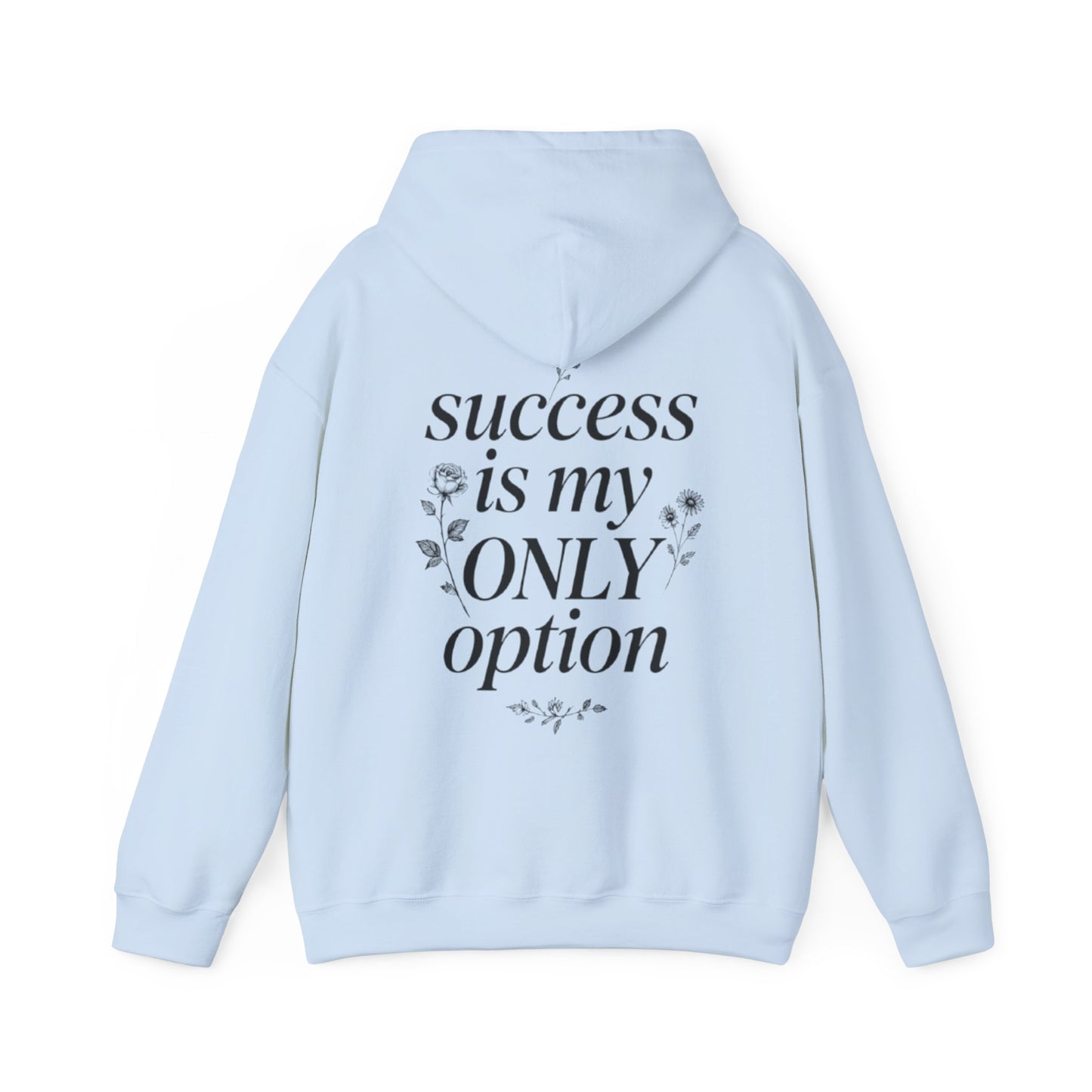 Success Is My Only Option Hoodie
