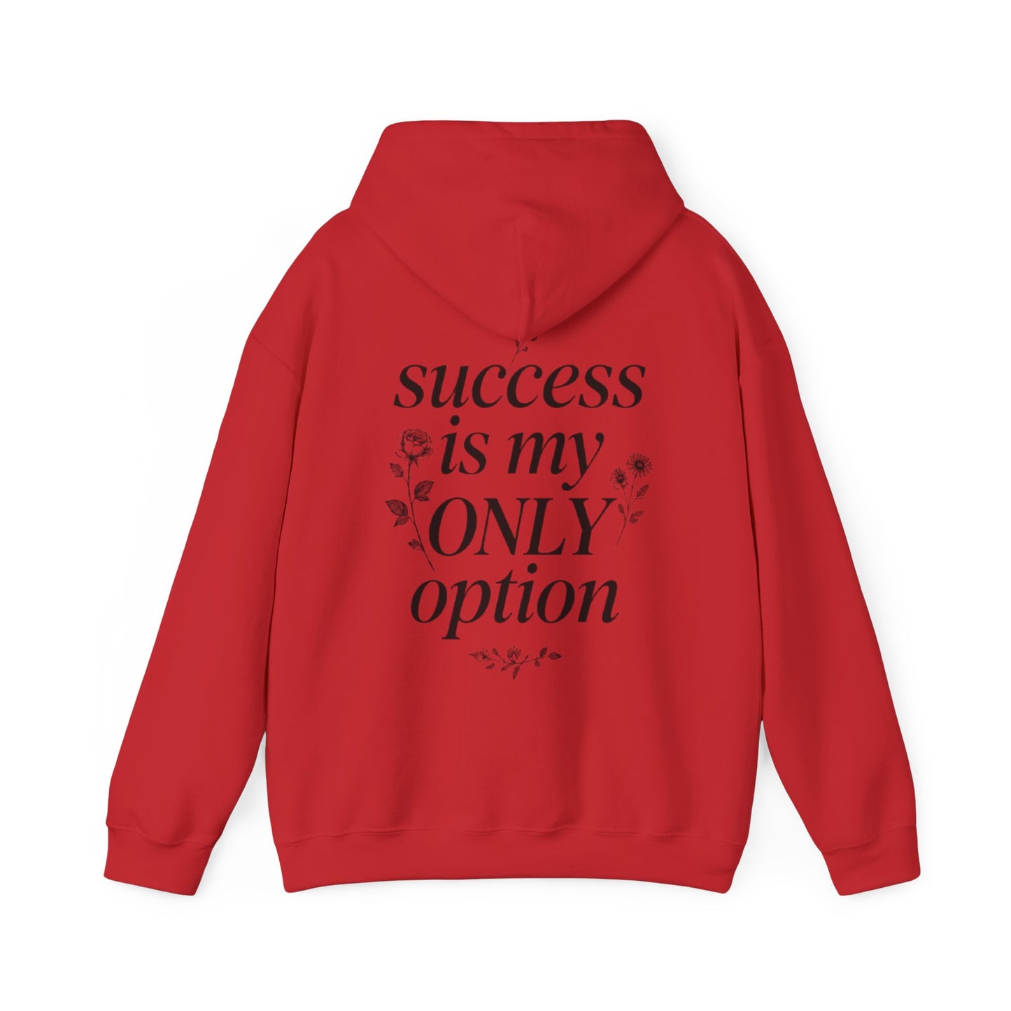Success Is My Only Option Hoodie