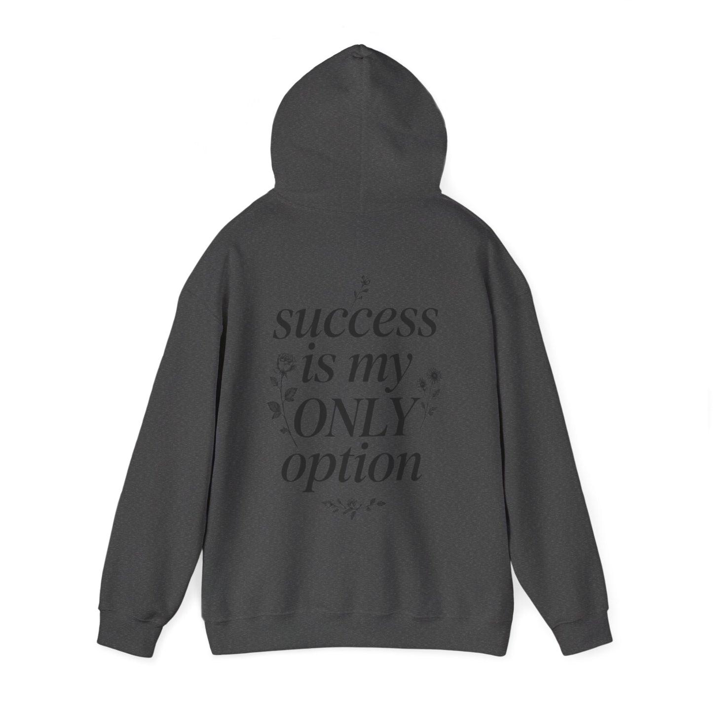 Success Is My Only Option Hoodie