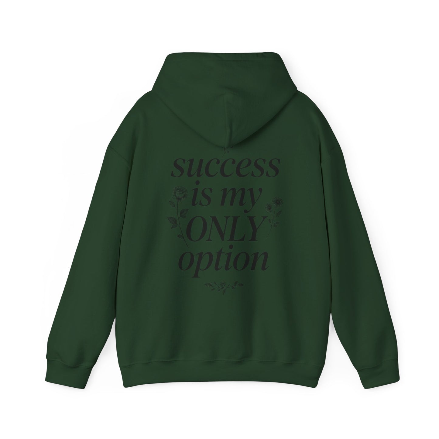 Success Is My Only Option Hoodie
