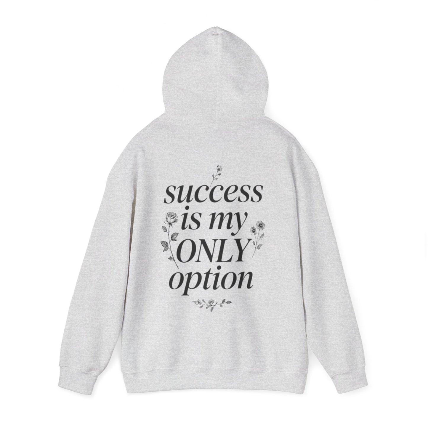 Success Is My Only Option Hoodie