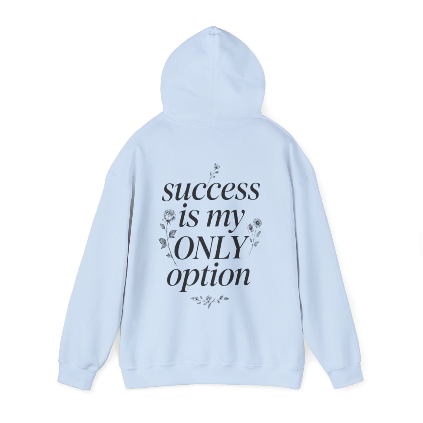 Success Is My Only Option Hoodie