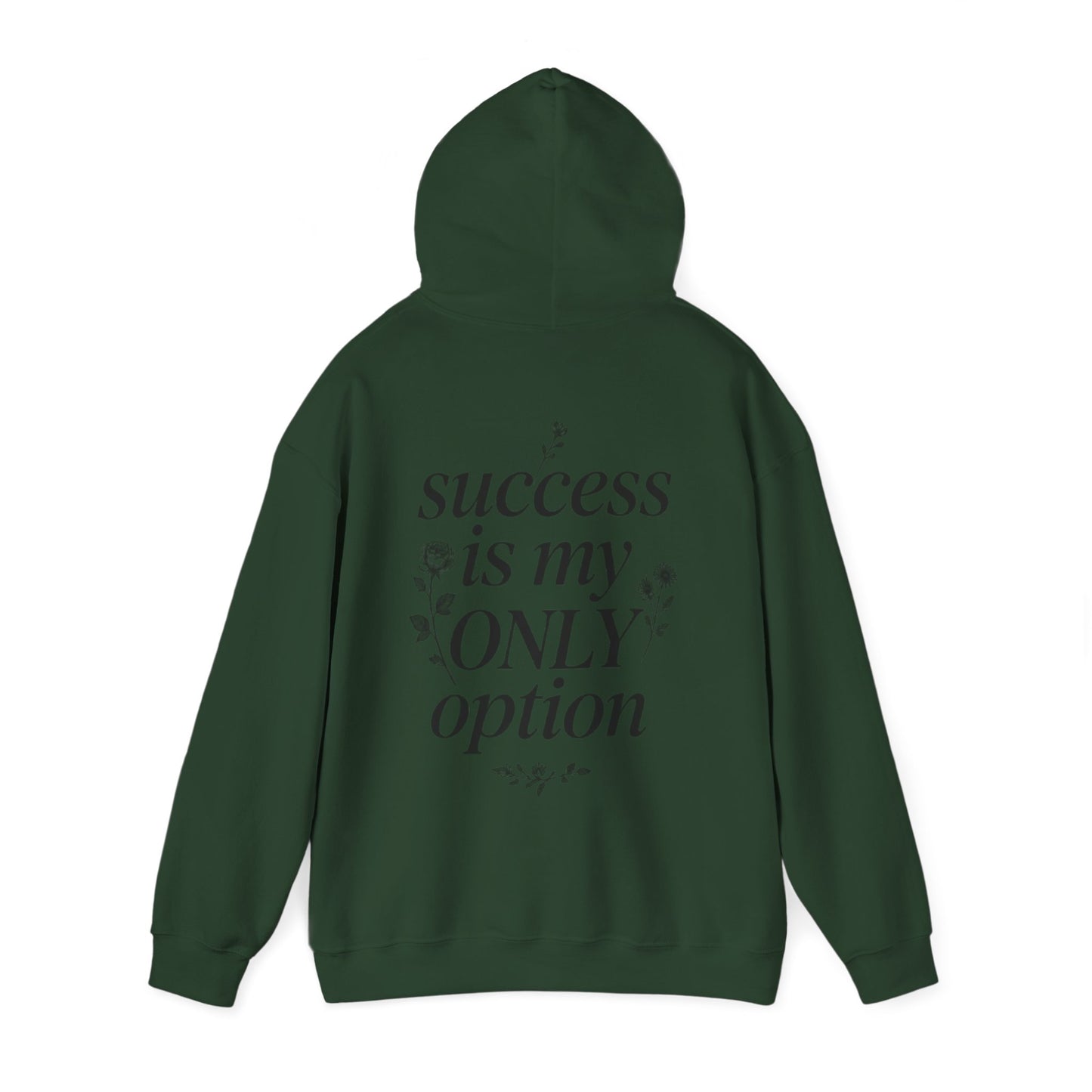 Success Is My Only Option Hoodie