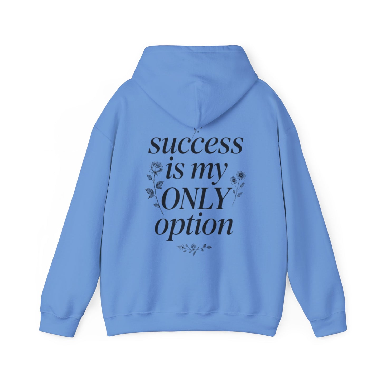 Success Is My Only Option Hoodie
