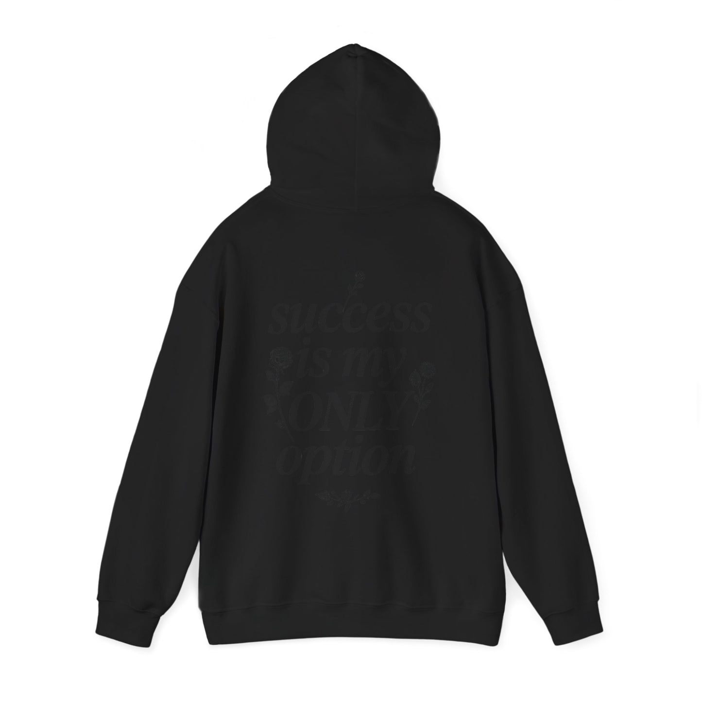 Success Is My Only Option Hoodie