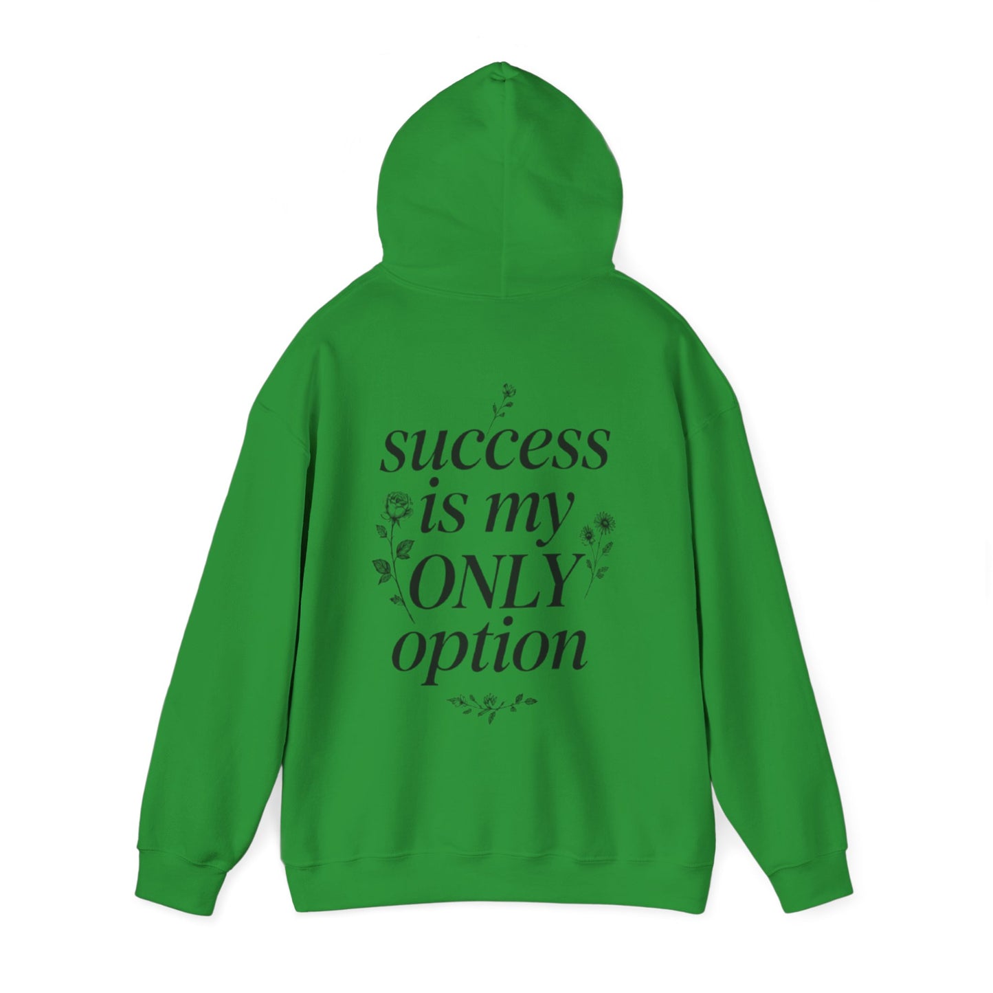 Success Is My Only Option Hoodie