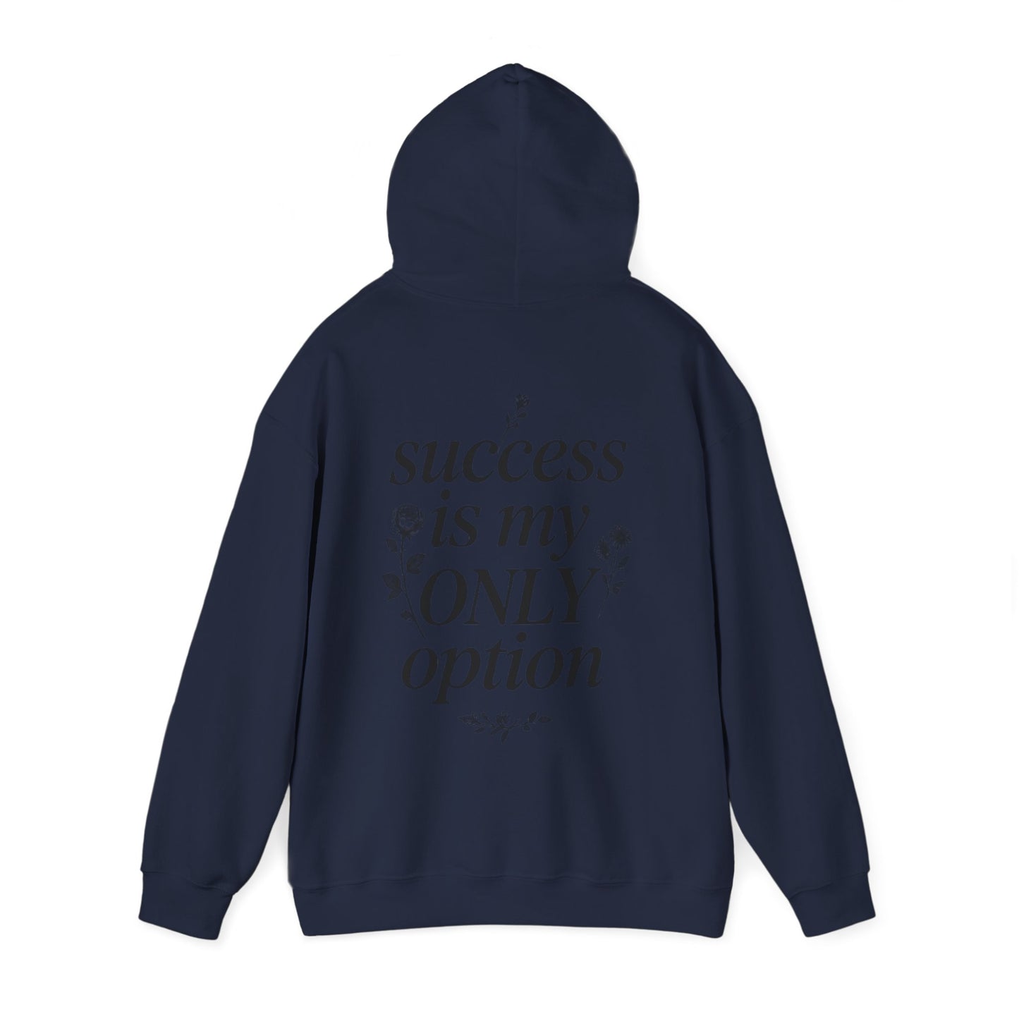 Success Is My Only Option Hoodie