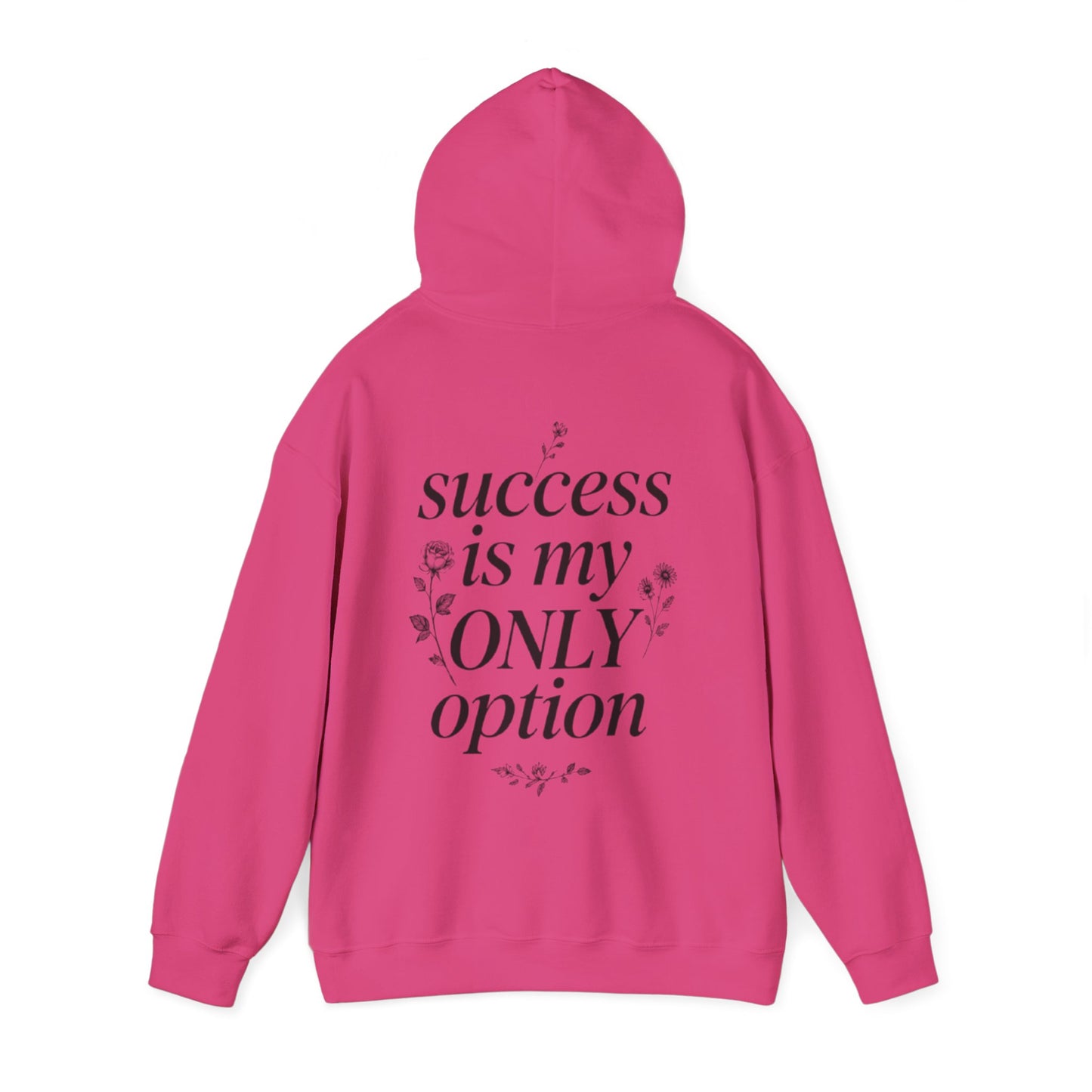 Success Is My Only Option Hoodie