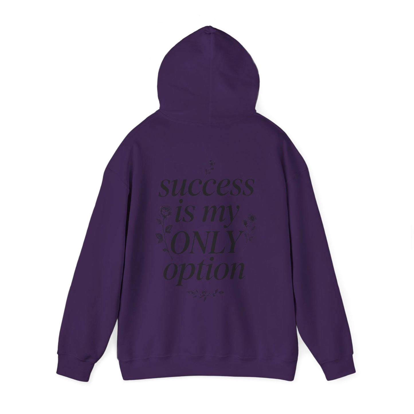 Success Is My Only Option Hoodie