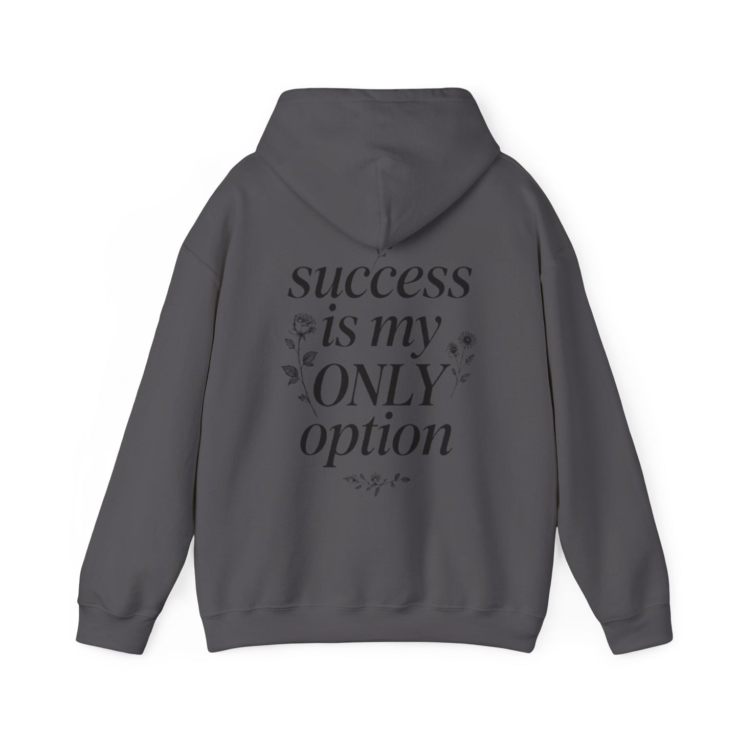Success Is My Only Option Hoodie
