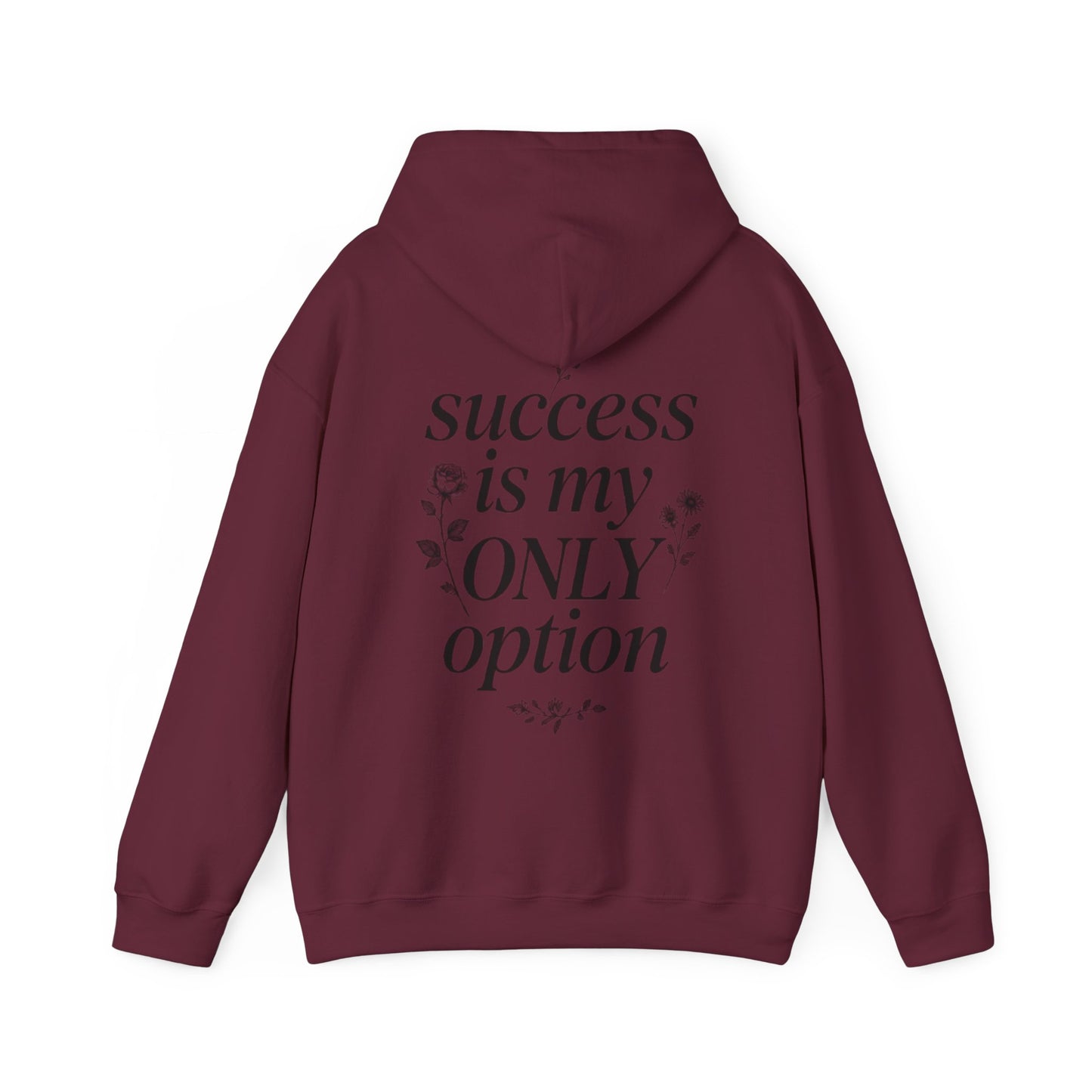 Success Is My Only Option Hoodie