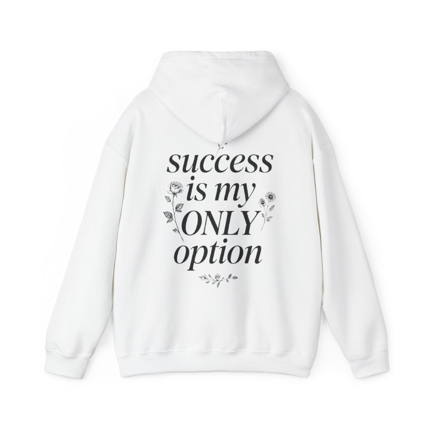 Success Is My Only Option Hoodie