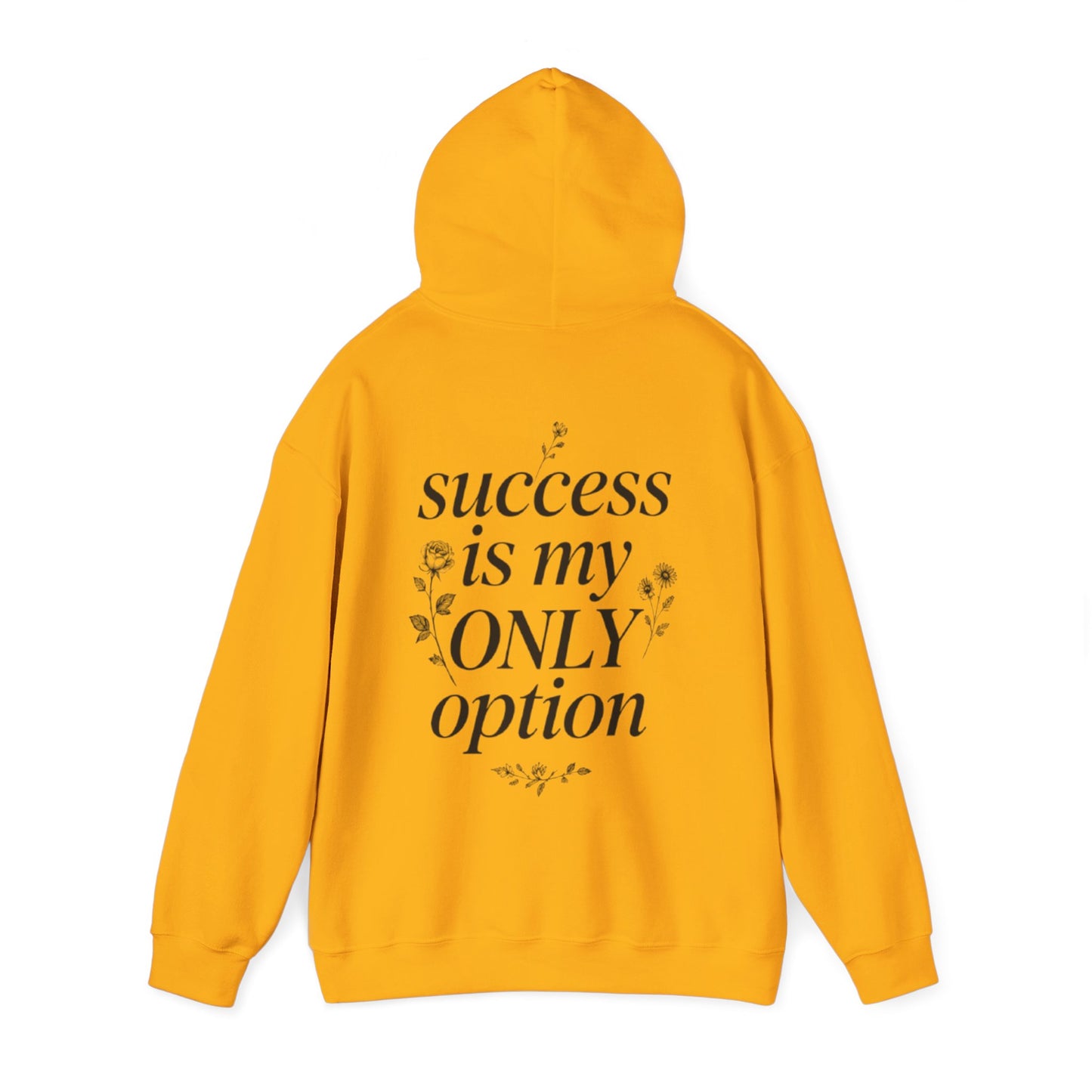 Success Is My Only Option Hoodie