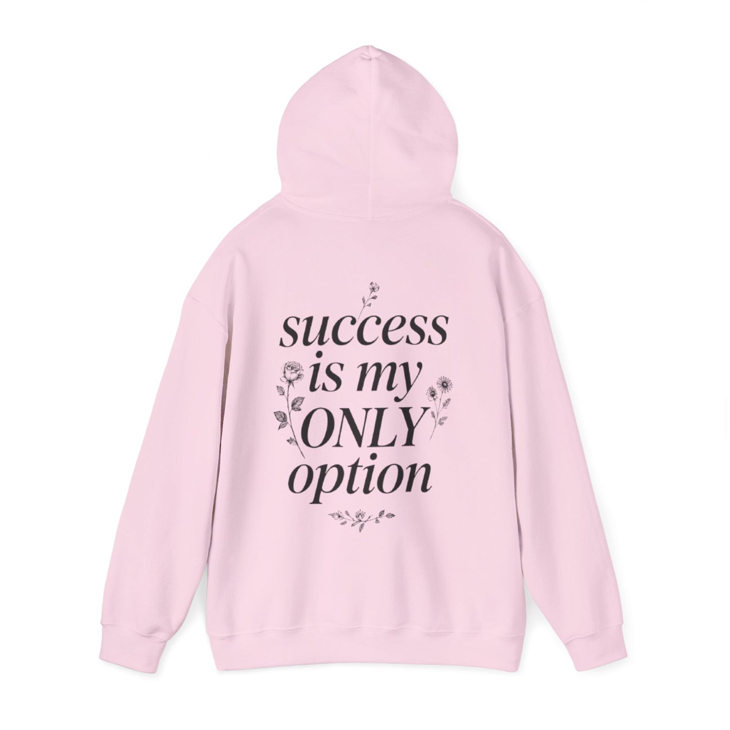 Success Is My Only Option Hoodie