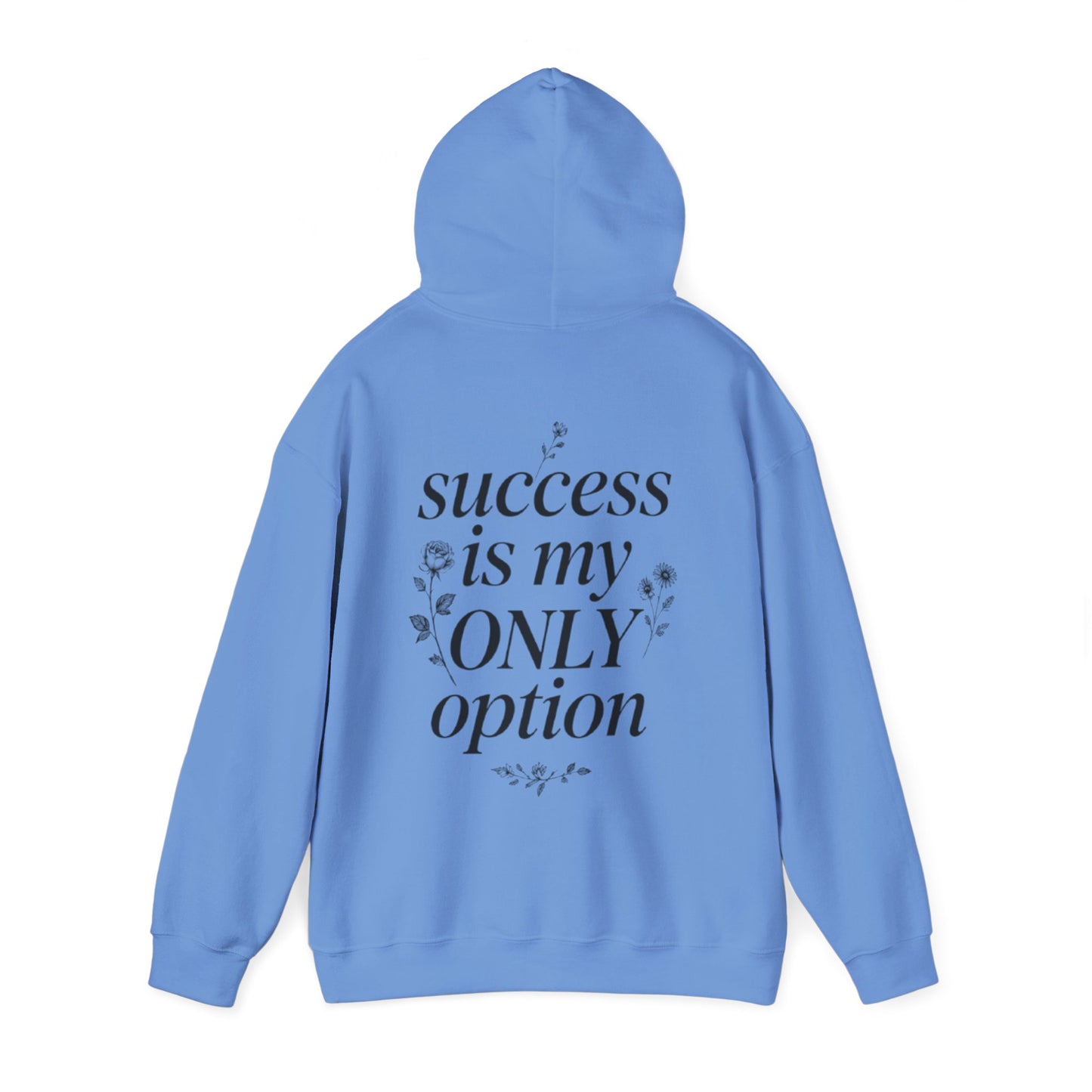 Success Is My Only Option Hoodie