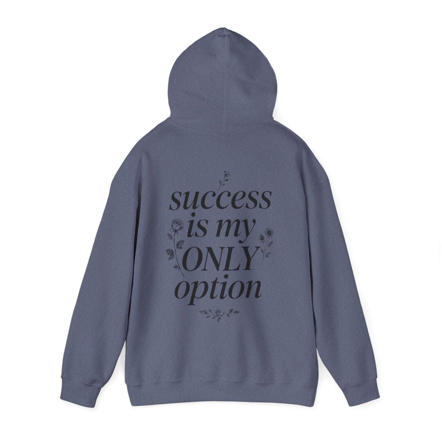 Success Is My Only Option Hoodie