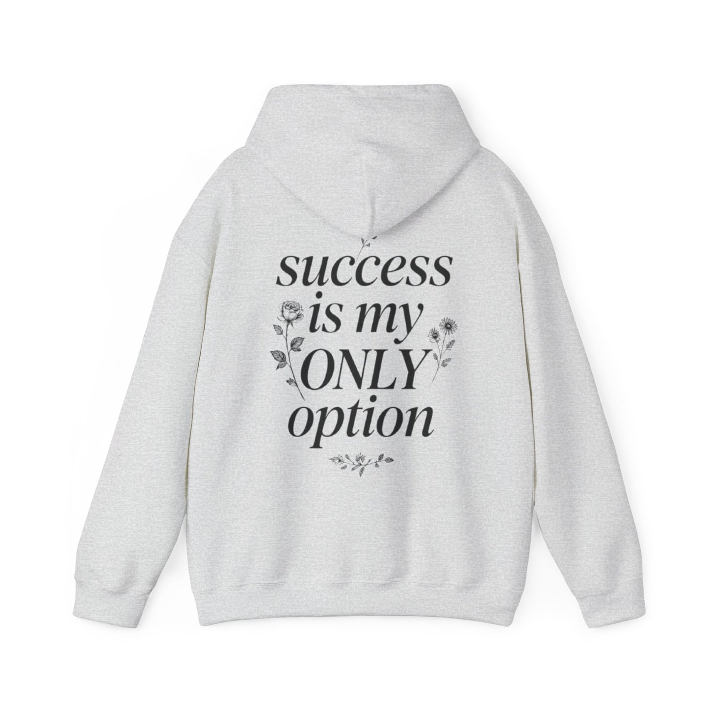 Success Is My Only Option Hoodie