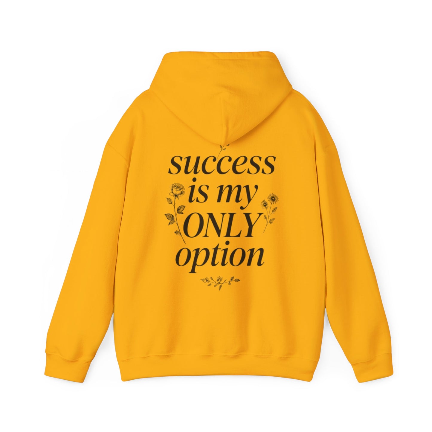 Success Is My Only Option Hoodie