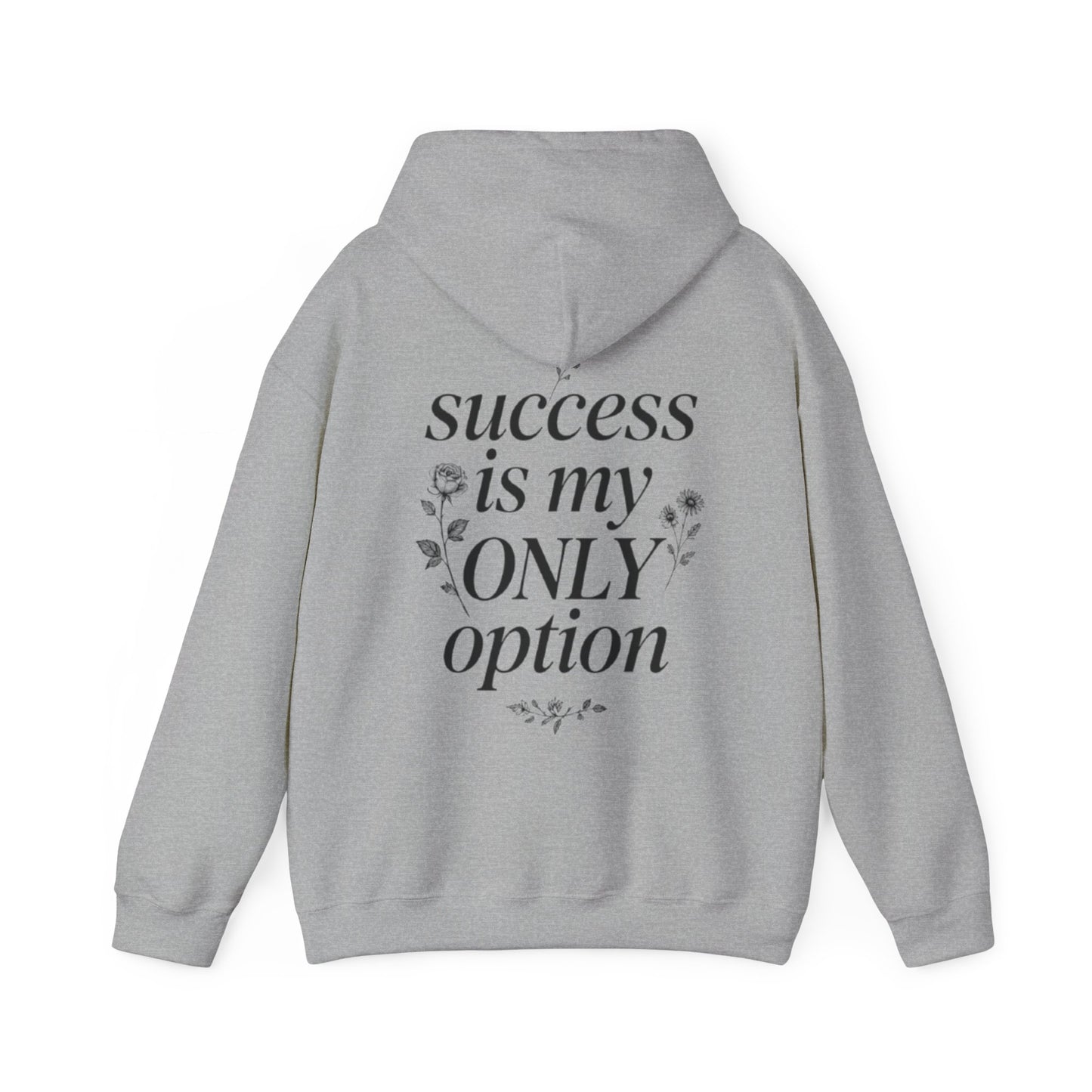 Success Is My Only Option Hoodie