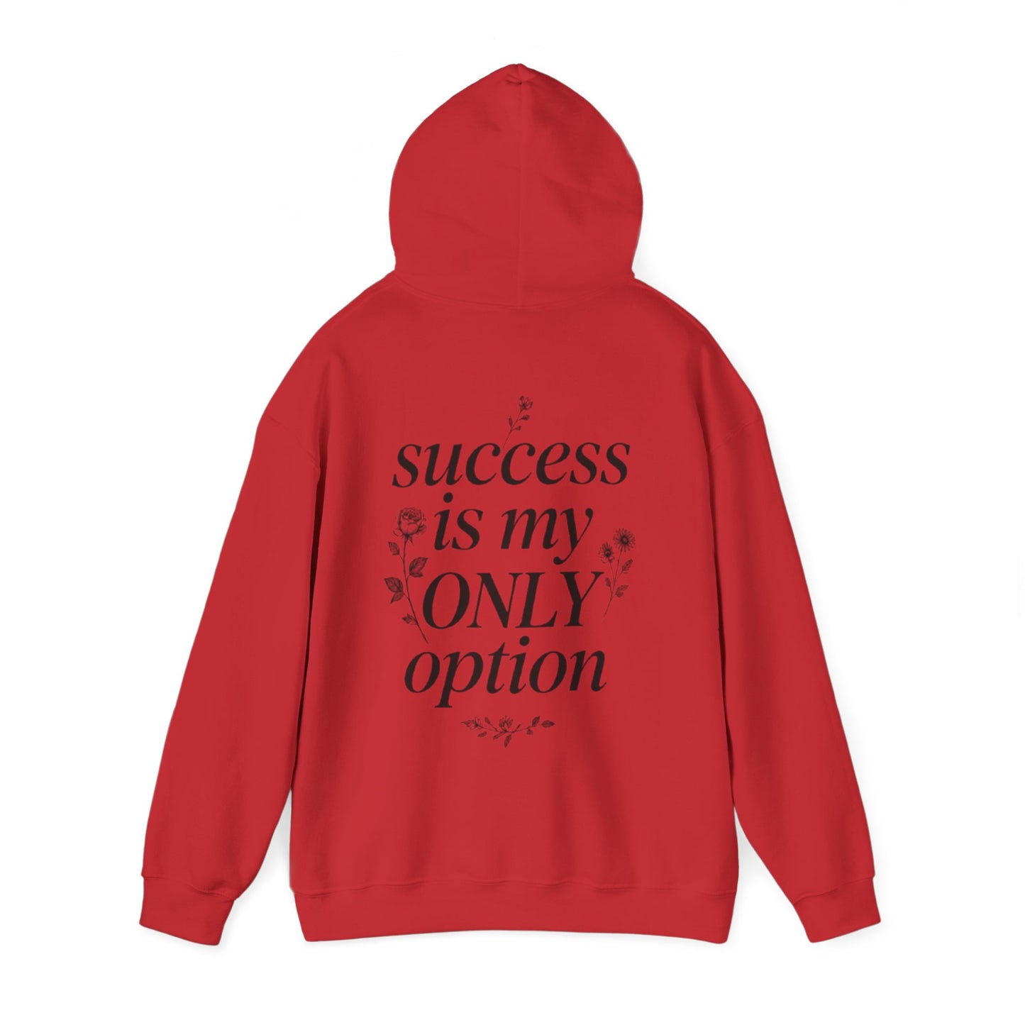 Success Is My Only Option Hoodie