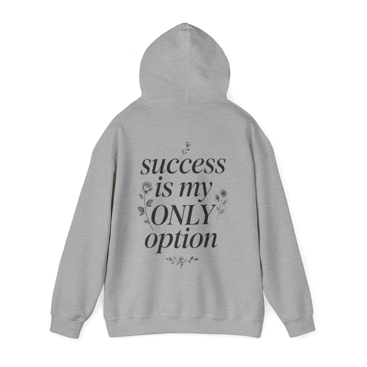 Success Is My Only Option Hoodie