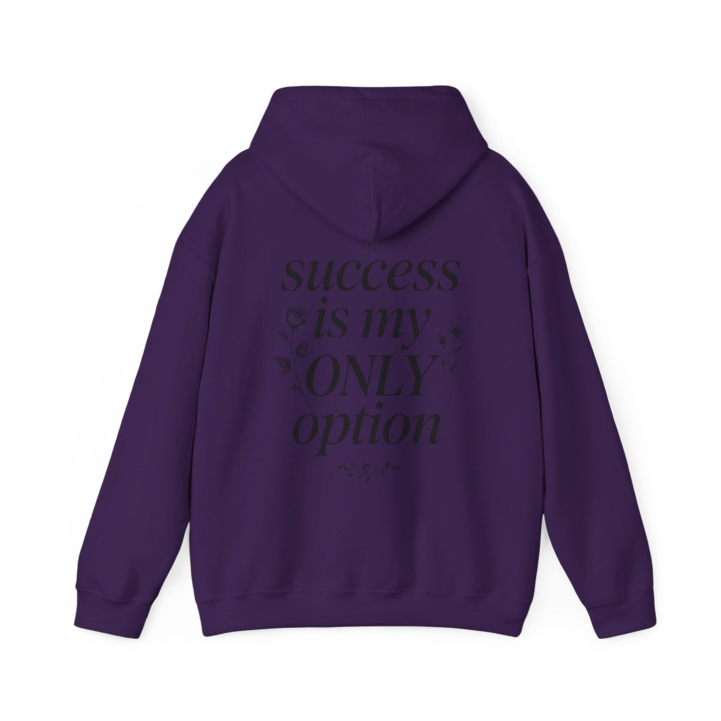Success Is My Only Option Hoodie
