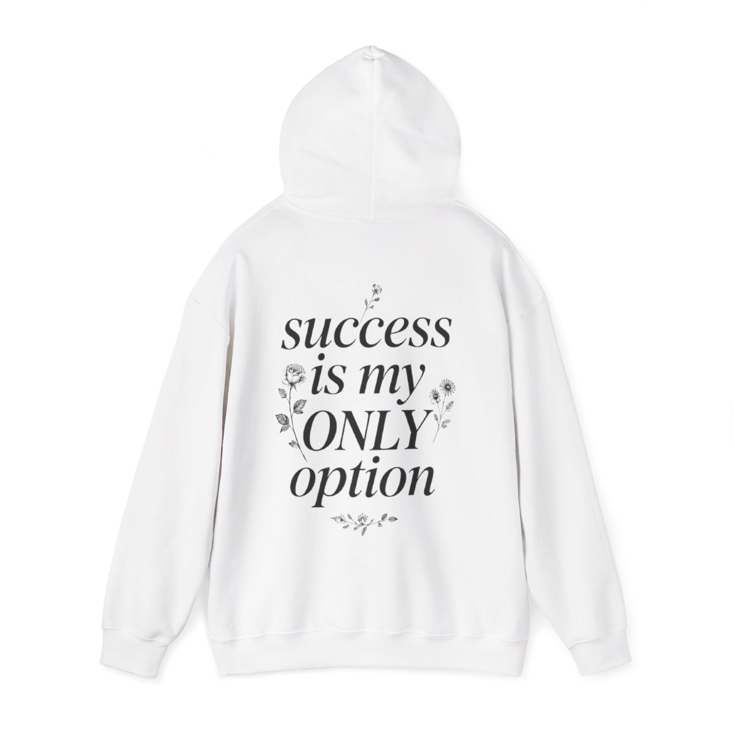 Success Is My Only Option Hoodie