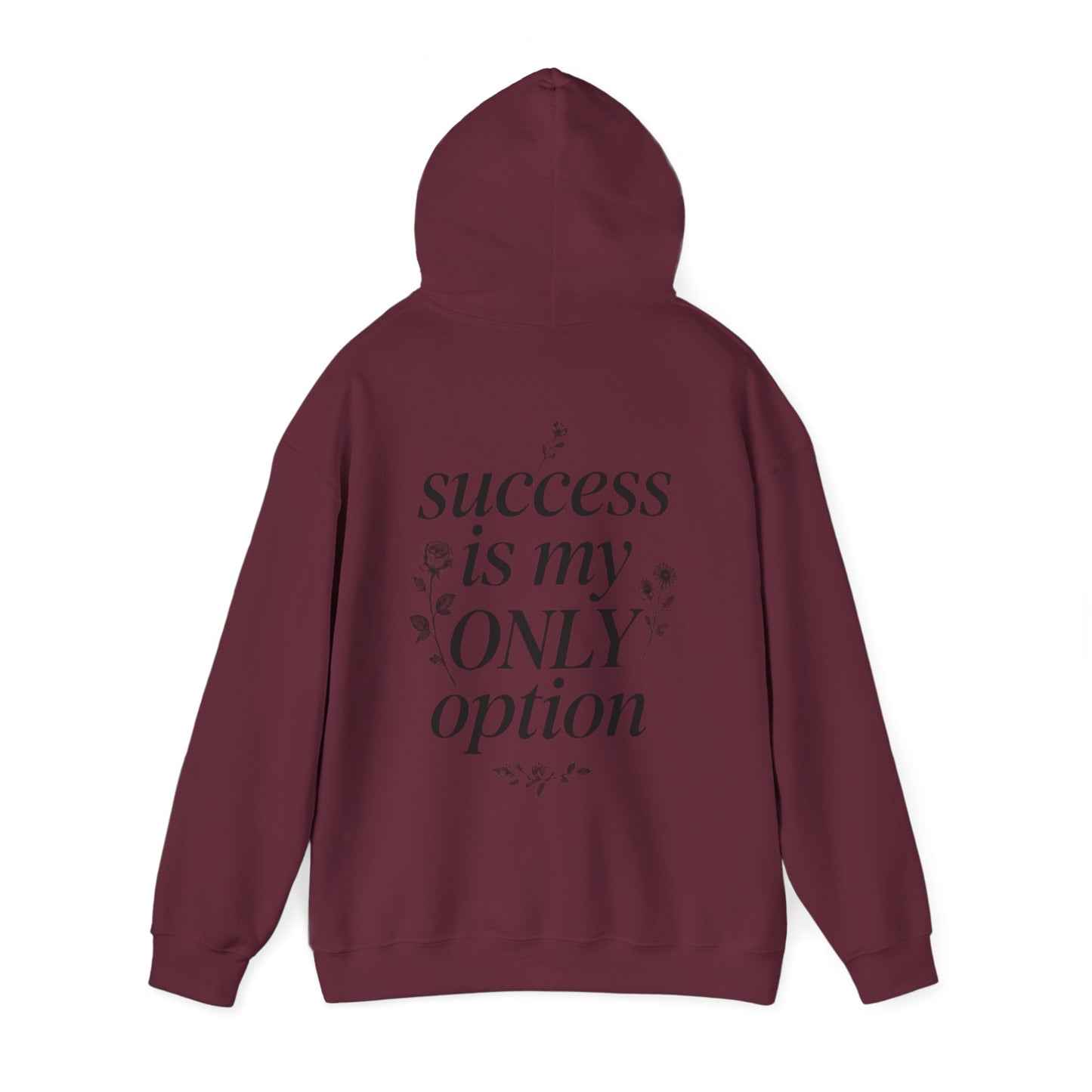 Success Is My Only Option Hoodie