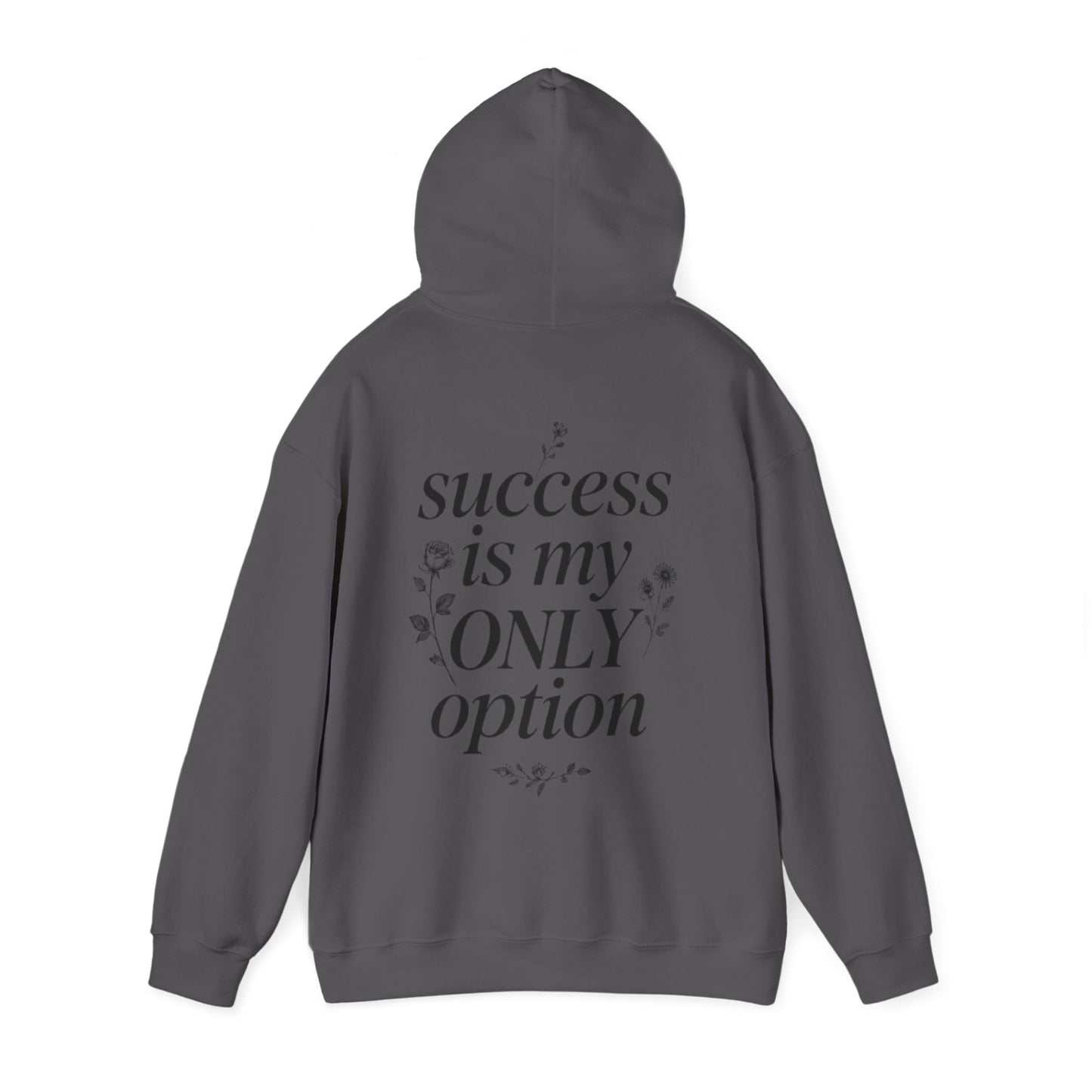 Success Is My Only Option Hoodie