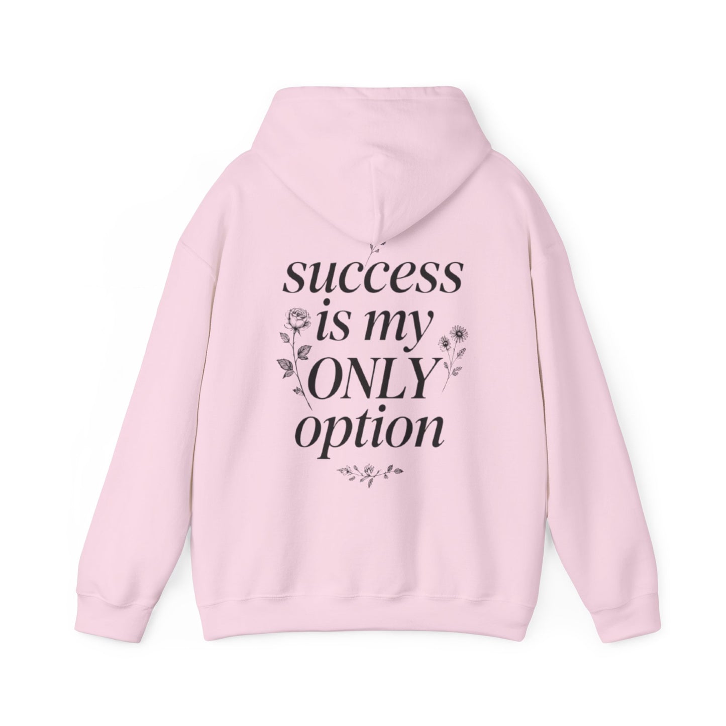 Success Is My Only Option Hoodie
