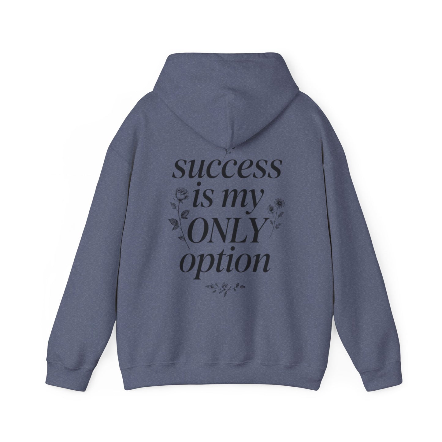 Success Is My Only Option Hoodie