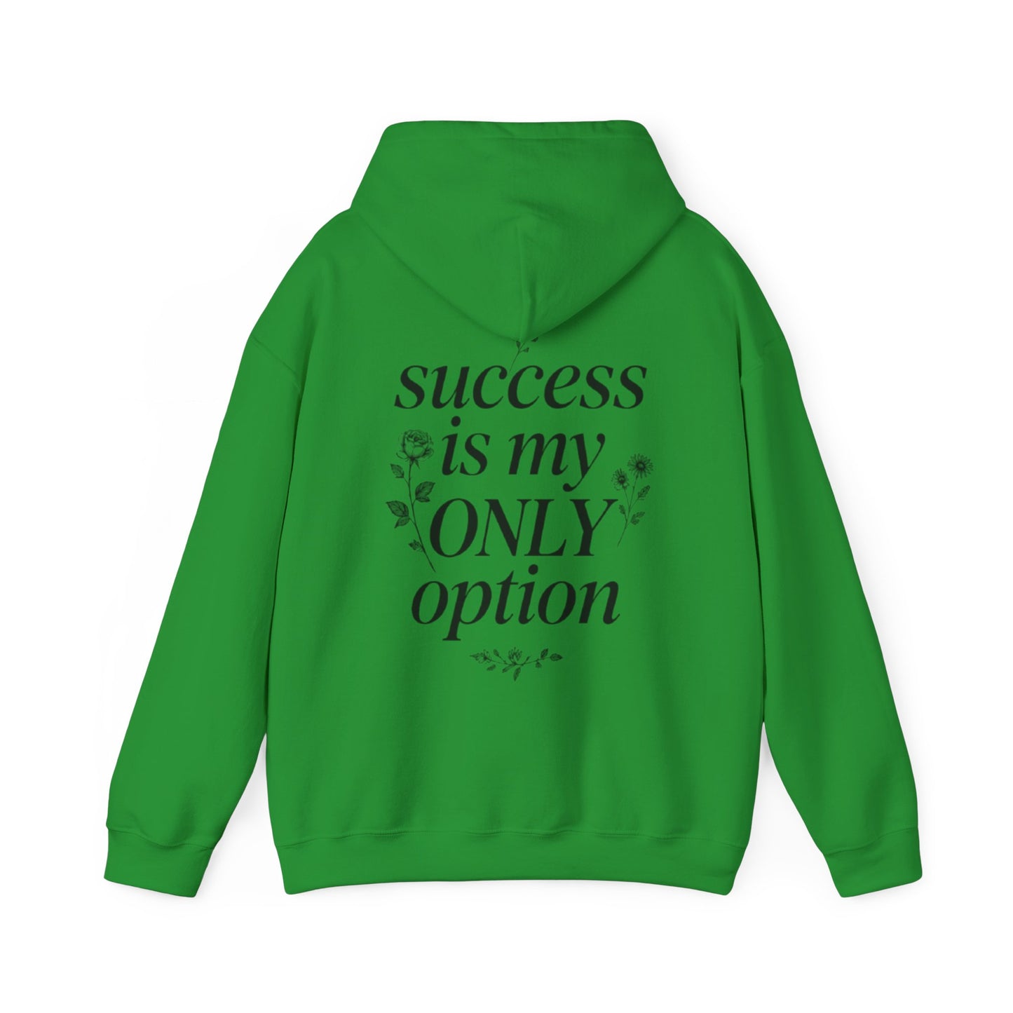 Success Is My Only Option Hoodie