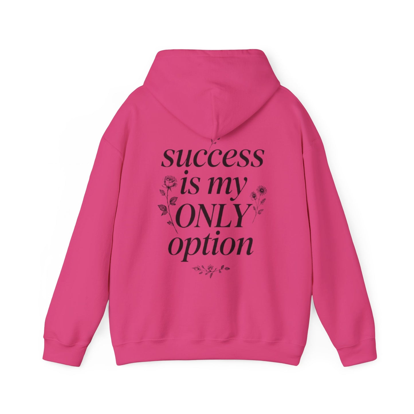 Success Is My Only Option Hoodie